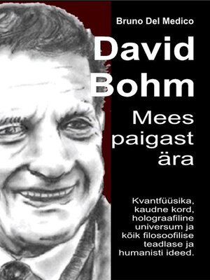 cover image of David Bohm. Mees paigast ära